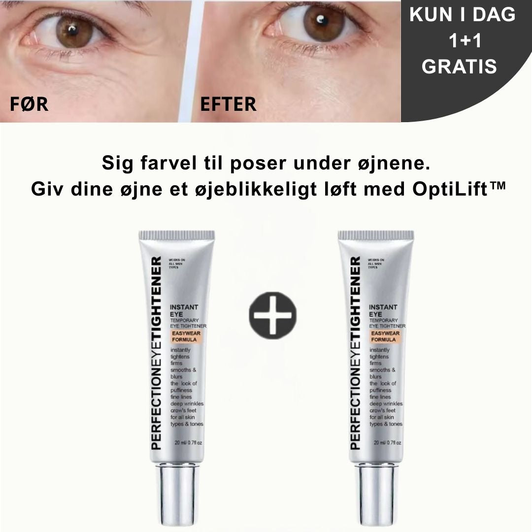 OptiLift™ Sig farvel til trætte øjne.